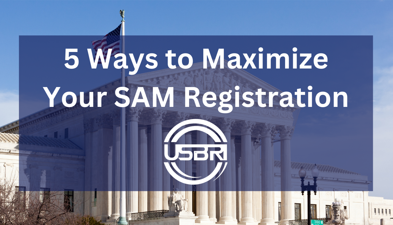 5 Ways to Maximize Your SAM Registration