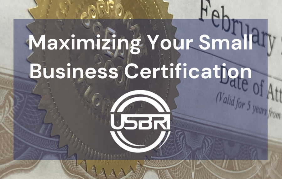 Maximizing Your Small Business Certification