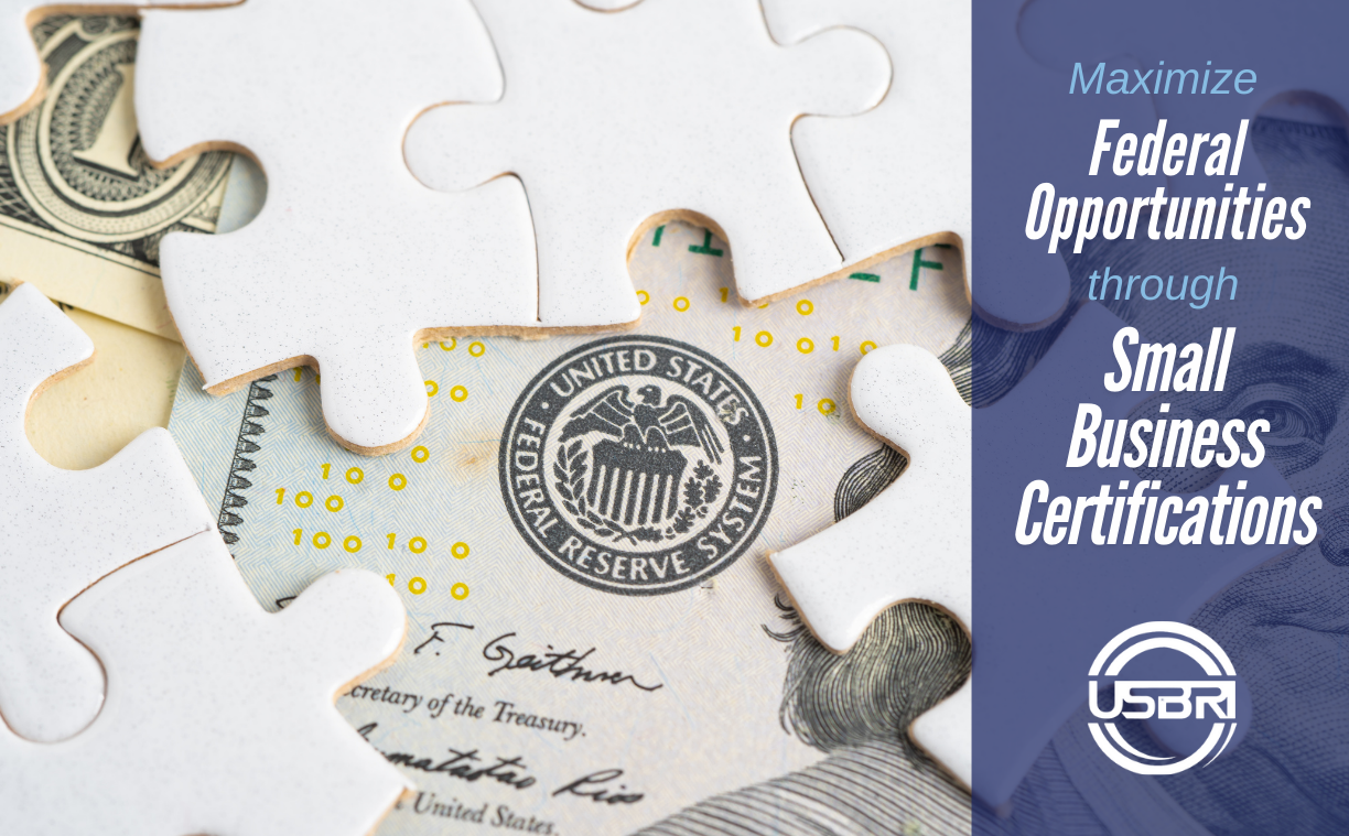 Maximizing Federal Opportunities Through Small Business Certifications