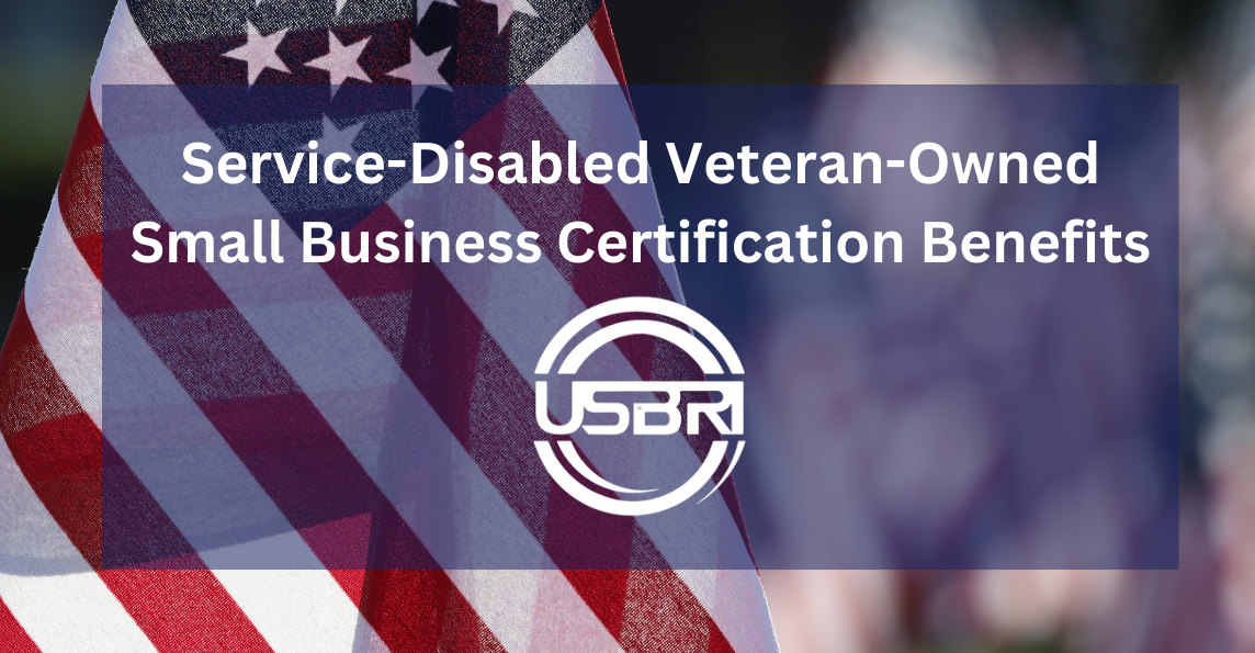 Service Disabled Veteran-Owned Small Business Certification Benefits