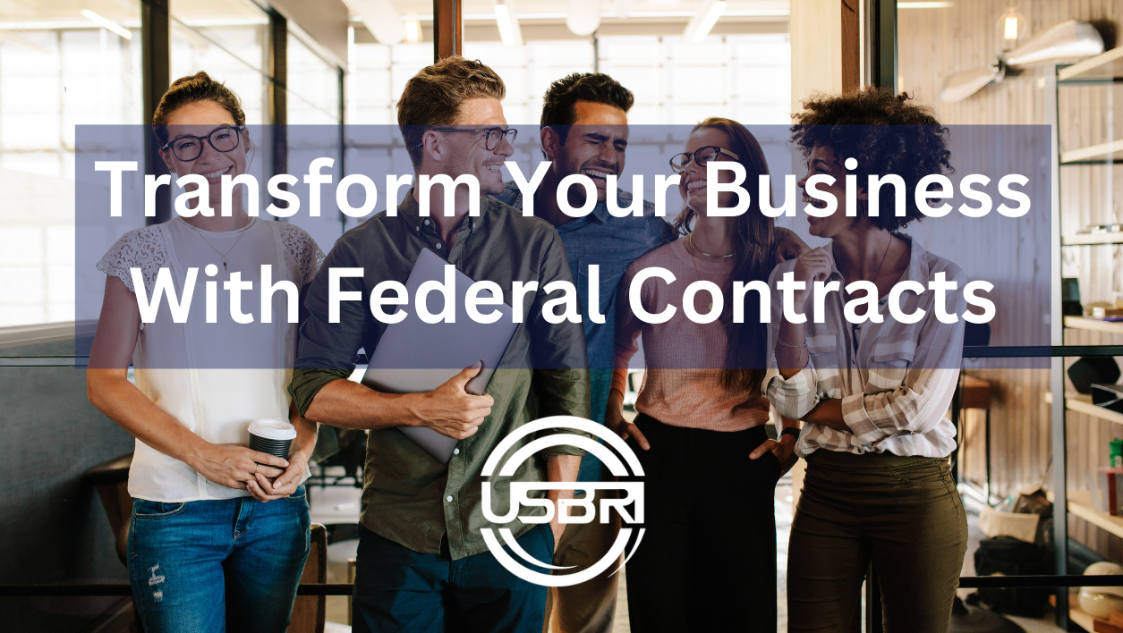 Transform Your Business with Federal Contracts