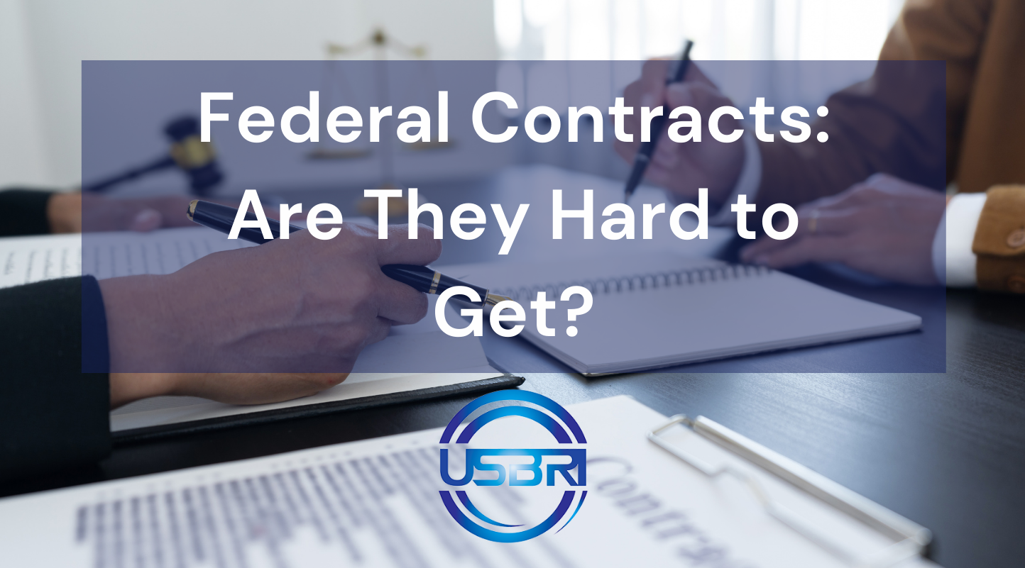 Federal Contracts: Are They Hard to Get?