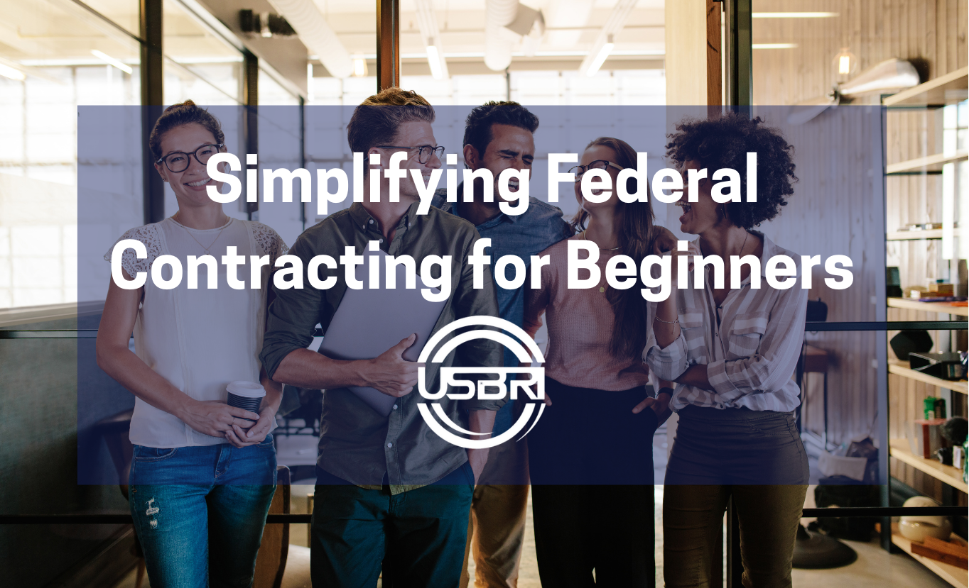 Simplifying Federal Contracting for Beginners